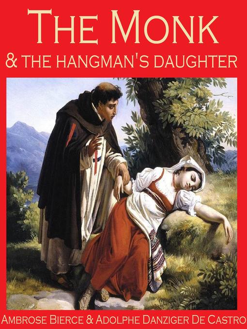 Title details for The Monk and the Hangman's Daughter by Ambrose Bierce - Wait list